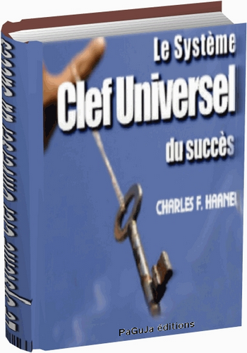 Le syst&egrave;me cl&eacute; universel du succ&egrave;s - ebook