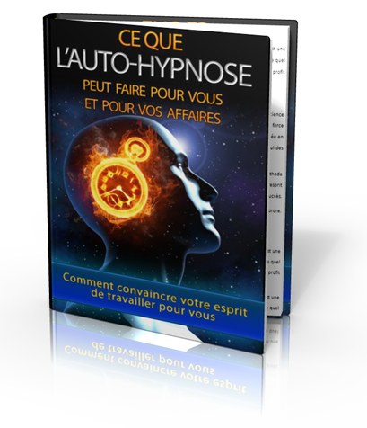 Ce que l'auto-hypnose peut faire pour vous et vos affaires - ebook