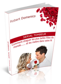 Serial Tombeur - Comment draguer les plus belles filles du monde - ebook