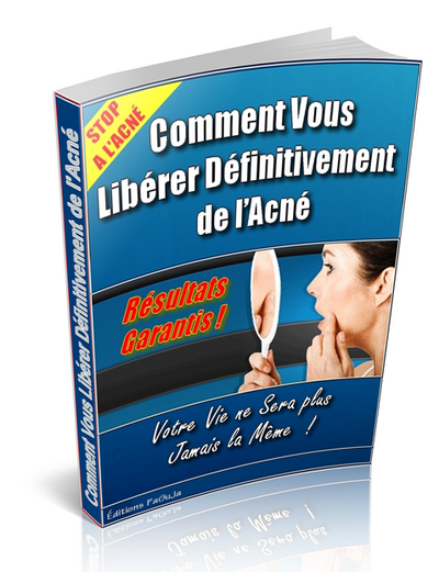 Comment Vous Libérer Définitivement de l'Acné - ebook