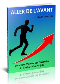 ALLEZ DE L’AVANT - Comment vaincre les obstacles et réaliser vos projets - ebook pdf