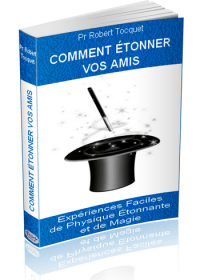 Comment étonner vos amis - Pr Robert Tocquet - ebook