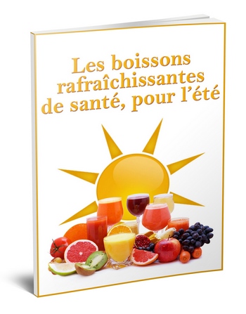 Les boissons rafraîchissantes de santé, pour l’été - ebook pdf