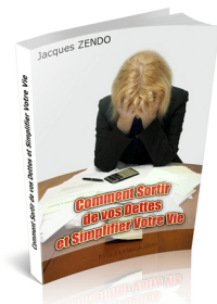 Comment Sortir de Vos Dettes et Simplifier Votre Vie - ebook