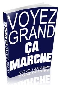 Voyez grand ça marche