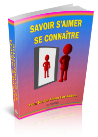 Savoir s'aimer, se connaître ...