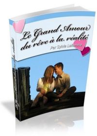 Le Grand Amour : du rêve à la réalité - ebook