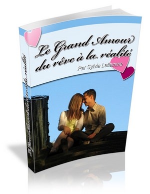 Le Grand Amour : du rêve à la réalité - ebook