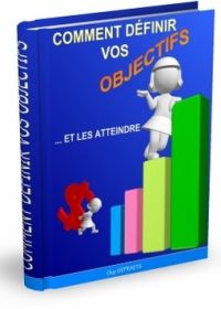 Comment définir ses objectifs et les atteindre - ebook