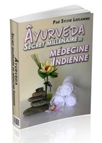 Âyurveda Secret millénaire de médecine Indienne - ebook