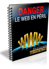 DANGER Le Web en péril