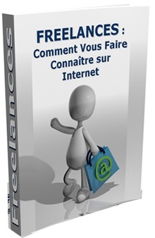 Freelances : comment vous faire connaître sur Internet