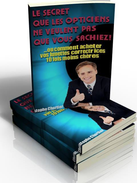 Le secret que les opticiens ne veulent pas que vous sachiez - ebook