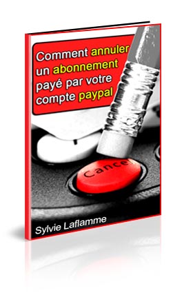Comment annuler un abonnement payé par votre compte Paypal - ebook gratuit