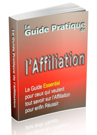 Le Guide Pratique de l'Affiliation - ebook