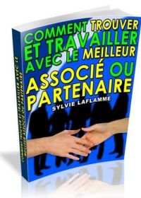 Comment travailler avec le meilleur associé ou partenaire - ebook