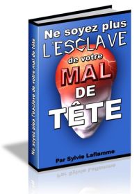 Ne soyez plus esclave de votre mal de tête - ebook