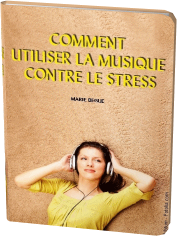 Comment Utiliser La Musique Contre Le Stress - ebook gratuit