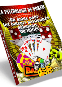 La Psychologie du poker, un Guide pour les joueurs passionnés, débutants ou initiés - ebook