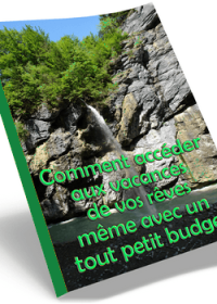 Comment accéder aux vacances de vos rêves même avec un tout petit budget - ebook gratuit