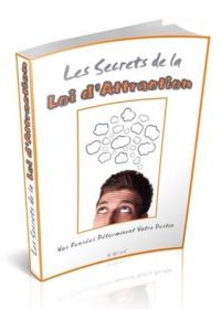 Les secrets de la loi d'attraction