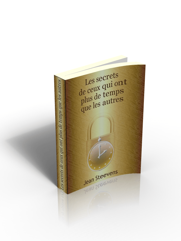 Les Secrets de Ceux qui ont Plus de Temps que les Autres - ebook