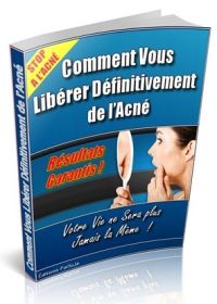 Comment Vous Libérer Définitivement de l'Acné