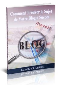 Comment trouver le sujet de votre blog à succès