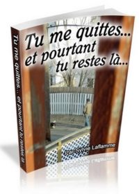 Tu me quittes... et pourtant tu restes là - ebook