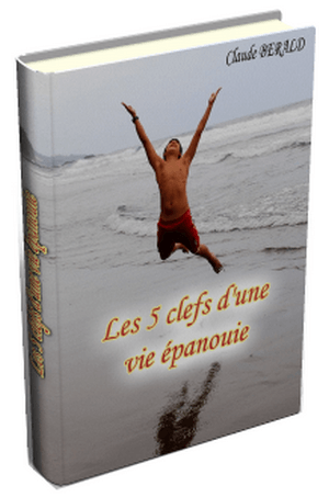 Les cinq clefs d'une vie épanouie - ebook