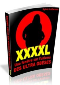 XXXXL – Une fenêtre sur l'univers des ultra obèses - ebook