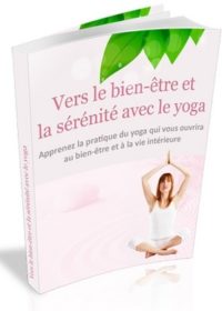 Vers le bien-être et la sérénité avec le yoga